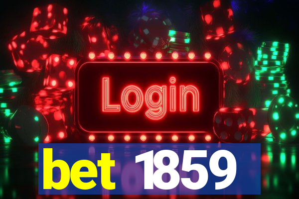 bet 1859